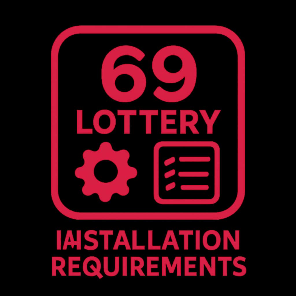A badge icon representing 69 Lottery Installation Requirements.